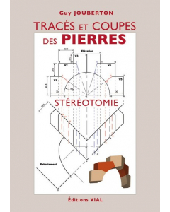 Tracé et coupes de pierres: Stéréotomie