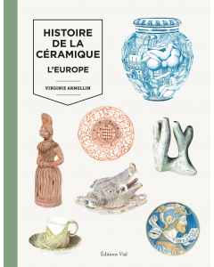 Histoire de la céramique Vol. 2 : L'Europe