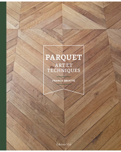 Parquet : Art et techniques